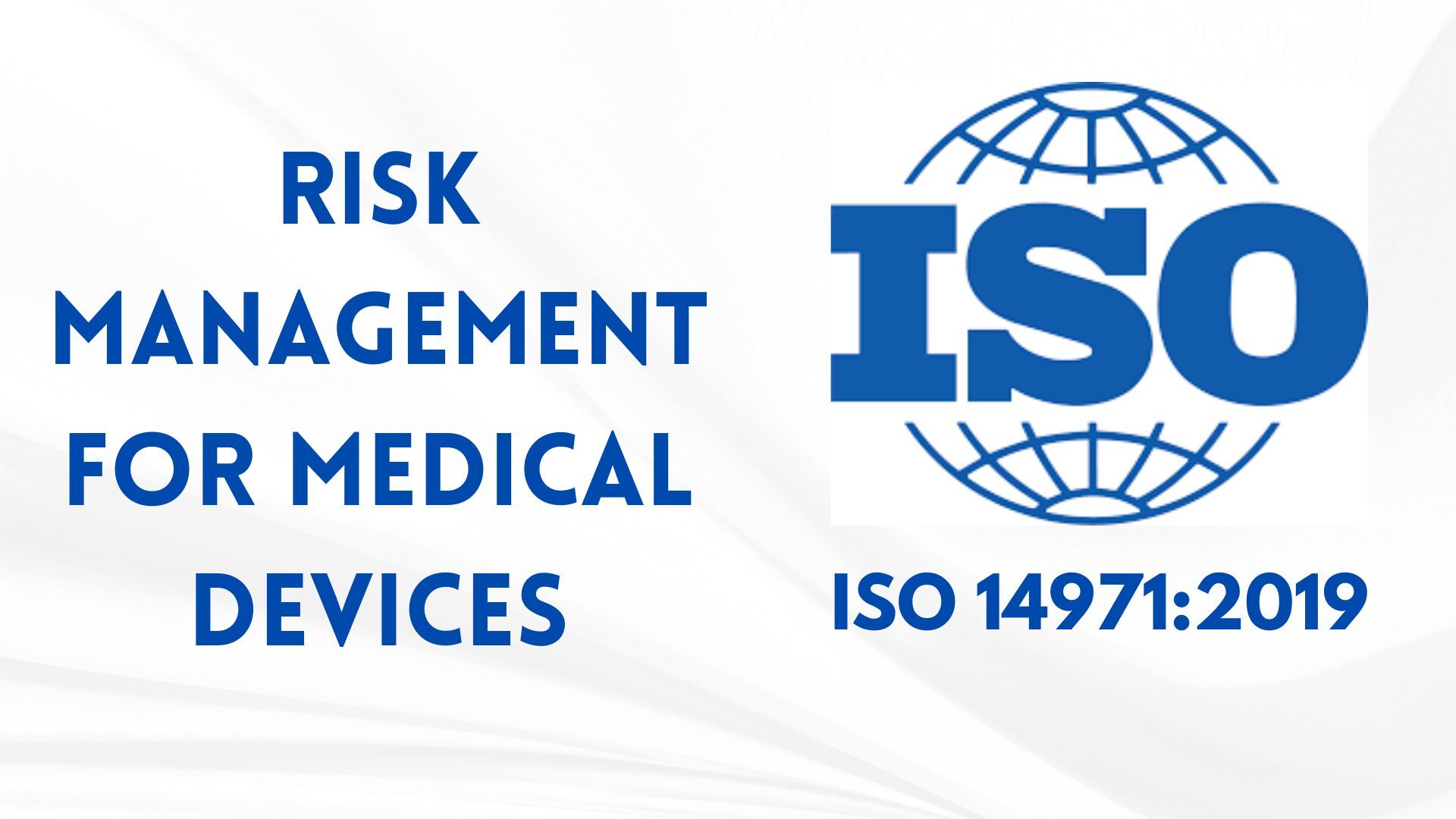ISO 14971 Risk Management for Medical Devices
